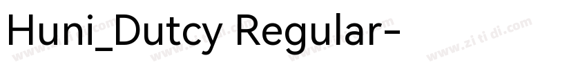 Huni_Dutcy Regular字体转换